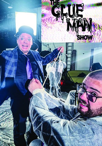 The GlueMan Show
