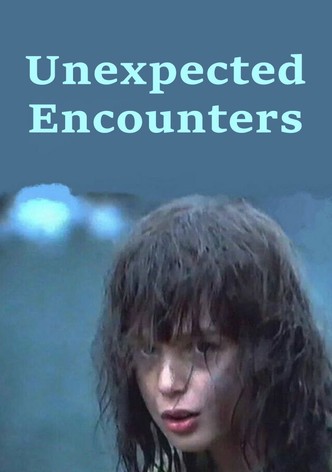 Unexpected Encounters