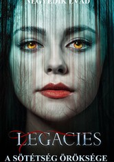 Legacies - A sötétség öröksége