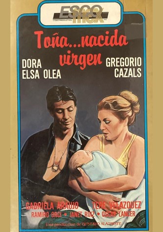 Toña, nacida virgen