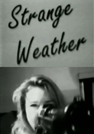 Strange Weather