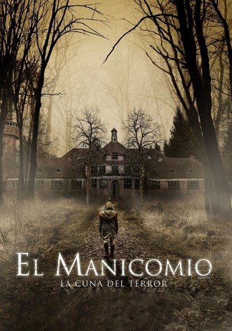 El manicomio: la cuna del terror