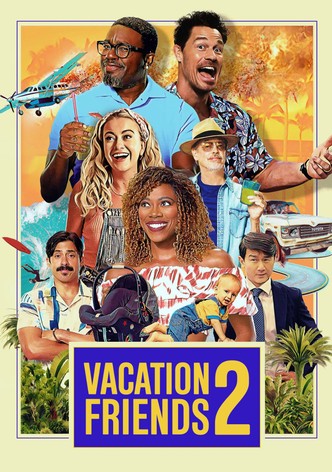 Vacation Friends 2