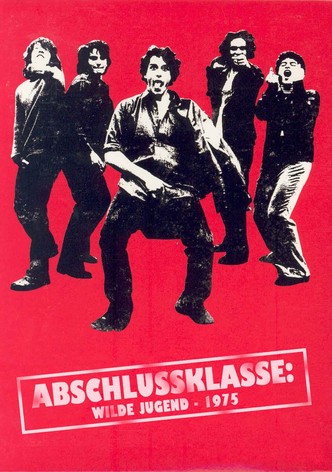 Abschlussklasse: Wilde Jugend