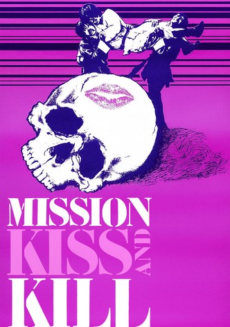 Mission Kiss and Kill