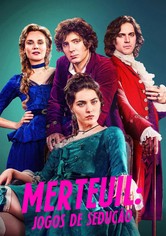 Merteuil: Jogos de Sedução