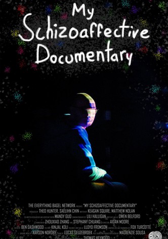 My Schizoaffective Documentary