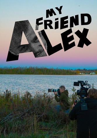My Friend Alex