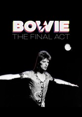 Bowie: The Final Act