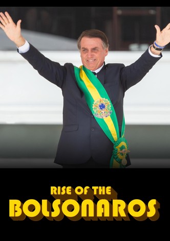 Rise of the Bolsonaros