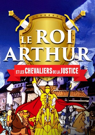 Le Roi Arthur et les Chevaliers de Justice