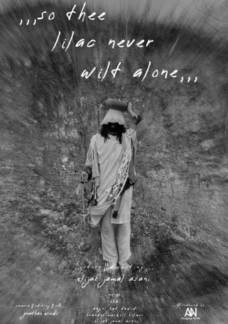 ,,, so thee lilac never wilt alone ,,,