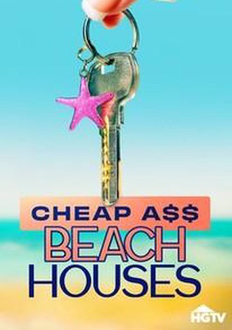 Cheap A$ Beach Houses - Season 1