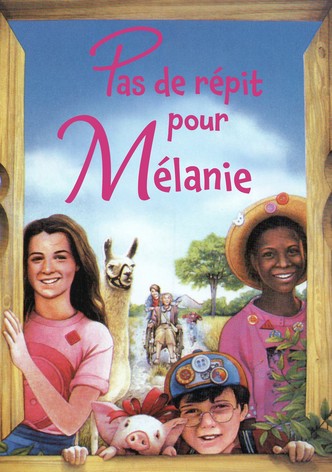 Pas de répit pour Mélanie