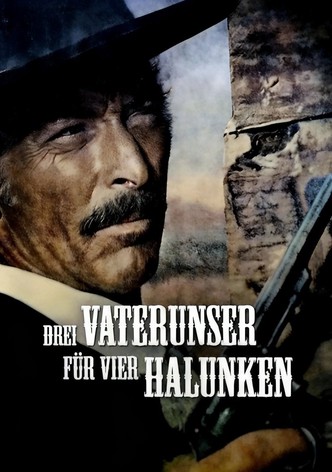 Drei Vaterunser für vier Halunken