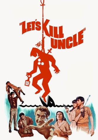Let's Kill Uncle