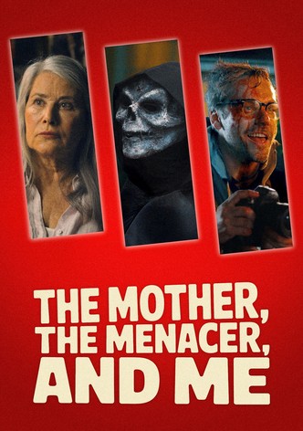 The Mother, the Menacer, and Me