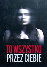 To wszystko przez ciebie - Sezon 1