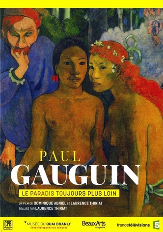 Paul Gauguin, le paradis toujours plus loin