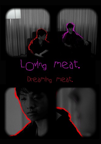 Loving meat. Dreaming meat.