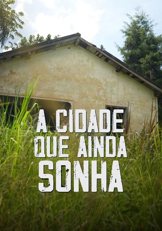 A Cidade que Ainda Sonha