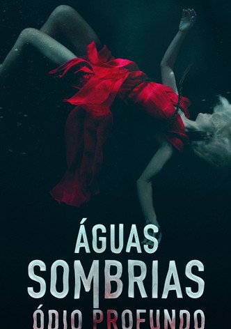 Águas Sombrias, Ódio Profundo