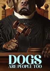 Dogs Are People Too