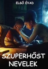 Szuperhőst nevelek