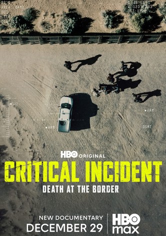 Critical Incident: Death at the Border