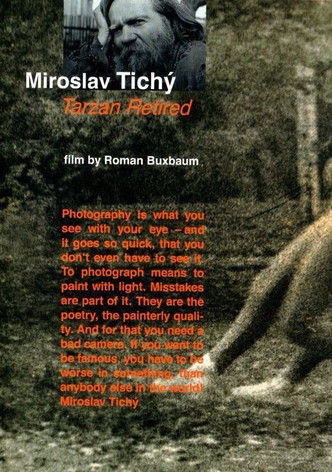 Miroslav Tichy: Tarzan Retired