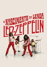 Led Zeppelin: O Nascimento da Lenda