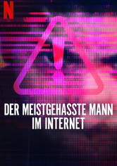 Der meistgehasste Mann im Internet