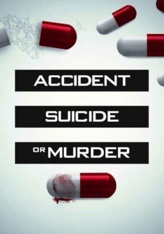 Accident, Suicide, or Murder