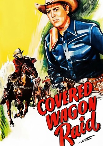Covered Wagon Raid