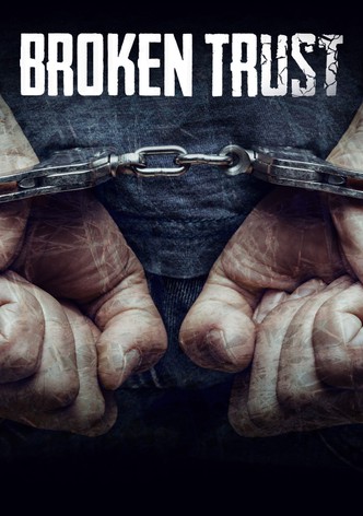 Broken Trust