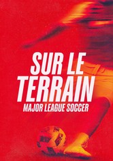 Sur le terrain : Major League Soccer - Saison 1