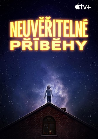 Neuvěřitelné příběhy