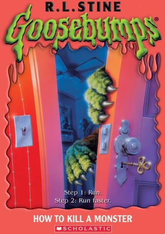 Goosebumps: How to Kill a Monster