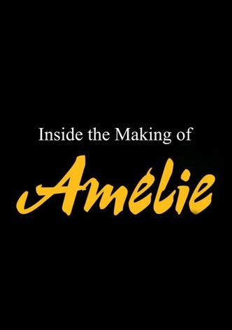 Inside the Making of - Amélie