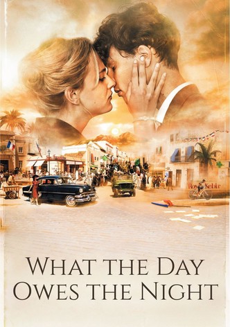 What the Day Owes the Night