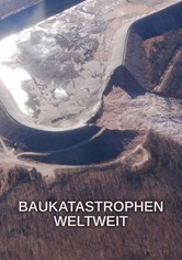 Baukatastrophen weltweit