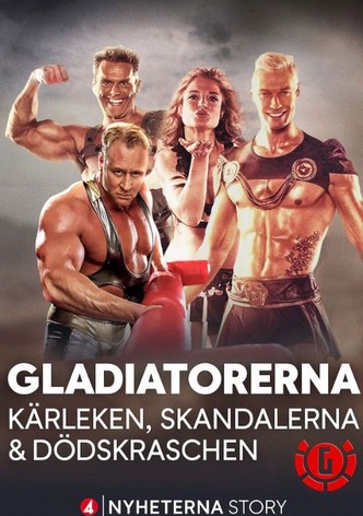 Gladiatorerna - kärleken, skandalerna & dödskraschen