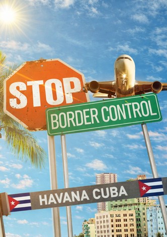 STOP! Border Control Cuba