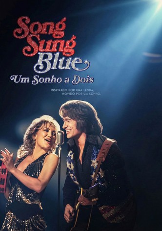 Song Sung Blue - Um Sonho a Dois