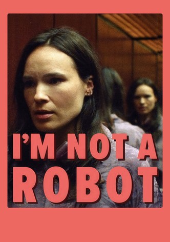I'm Not a Robot