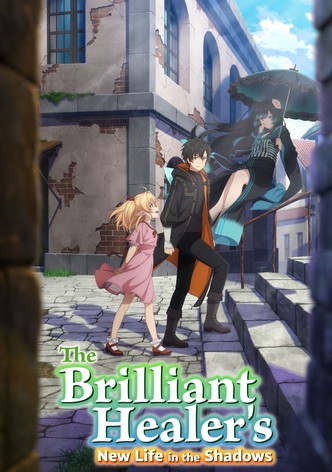 The Brilliant Healer's New Life in the Shadows