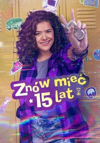 Znów mieć 15 lat