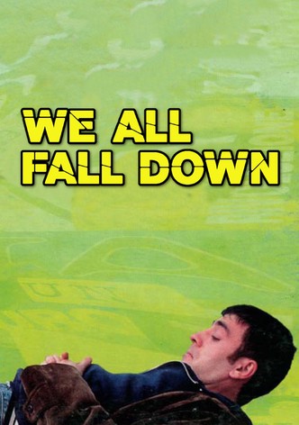 We All Fall Down