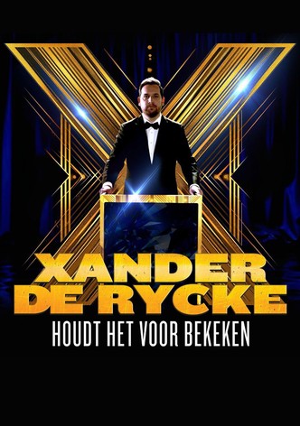 Xander De Rycke: Houdt Het Voor Bekeken X