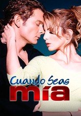 Cuando seas mía